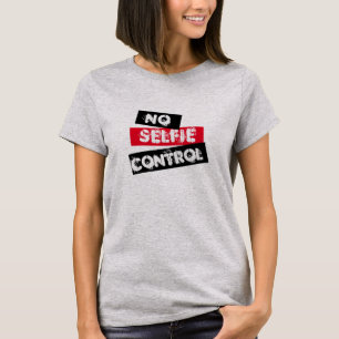 Geen Selfie Control Grappig Grafisch T-shirt