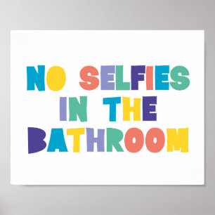 GEEN SELFIETTEN IN HET BATHROOM-Teken Poster