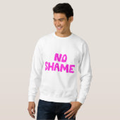 Geen Shame Sweatshirt (Voorkant volledig)