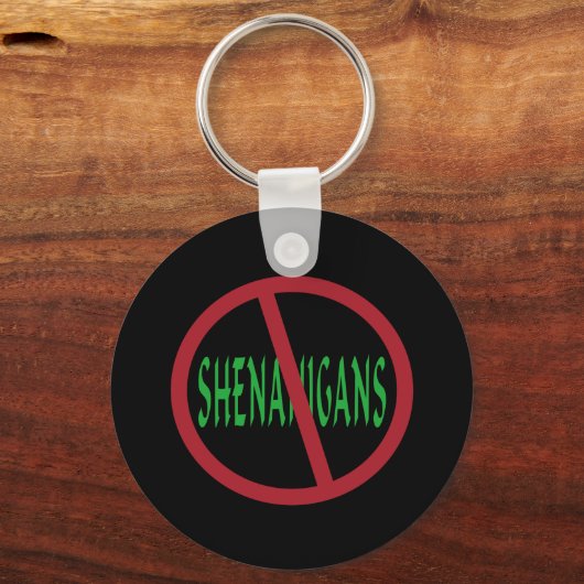 Geen Shenanigans Sleutelhanger (Voorkant)