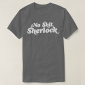 Geen Sherlock T-shirt (Design voorkant)