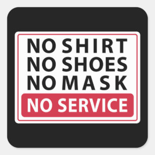 geen shirt geen schoenen geen masker geen service vierkante sticker