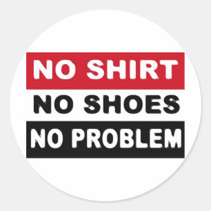 GEEN SHIRT - GEEN SCHOENEN - GEEN PROBLEEM RONDE STICKER