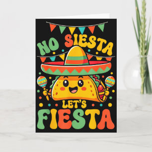 Geen Siesta Laten we Feest Vieren Cinco De Mayo Ta Kaart