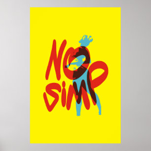Geen Simp, Stop Simping, slechts één plaats Poster