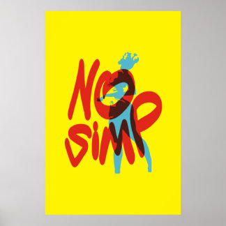 Geen Simp, Stop Simping, slechts één plaats Poster