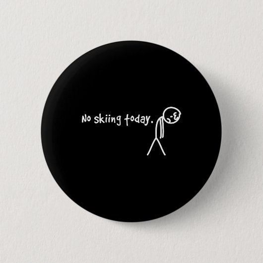Geen skiën vandaag Sad Stick Man Ronde Button 5,7 Cm (Voorkant)