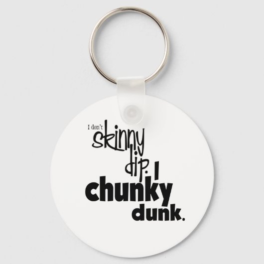 geen Skinny dip-chunky dunk Sleutelhanger (Voorkant)