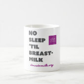 Geen Slaap Til borstmelk Koffiemok (Center)