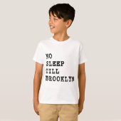 Geen Slaap Till Brooklyn. T-shirt (Voorkant volledig)