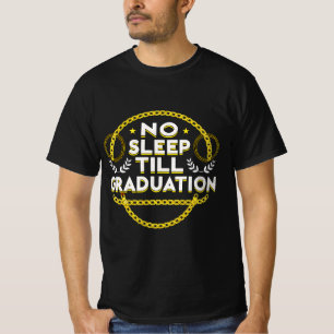 Geen Slaap Tot Afstuderen T-shirt