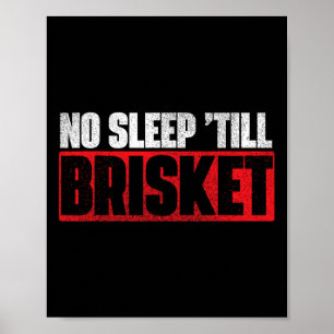 Geen Slaap Tot Brisket - Pitmaster BBQ Lover Smoke Poster