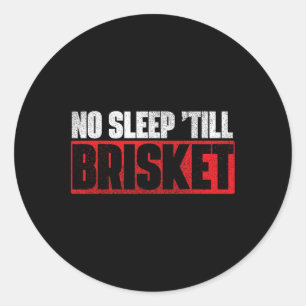 Geen Slaap Tot Brisket - Pitmaster BBQ Lover Smoke Ronde Sticker