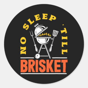 Geen Slaap Tot Brisket Pitmaster BBQ Lover Smoker Ronde Sticker
