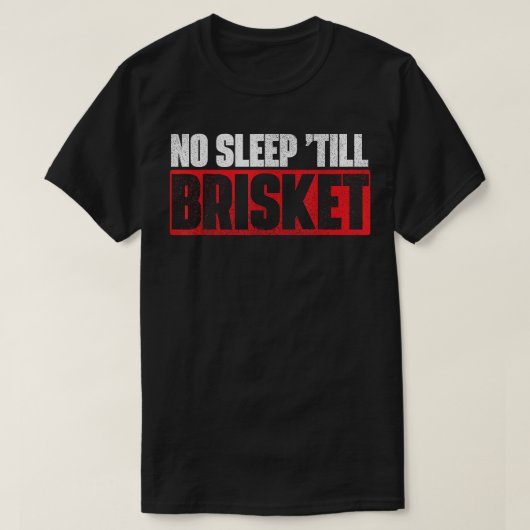 Geen slaap tot Brisket Pitmaster BBQ Lover Smoker T-shirt (Design voorkant)
