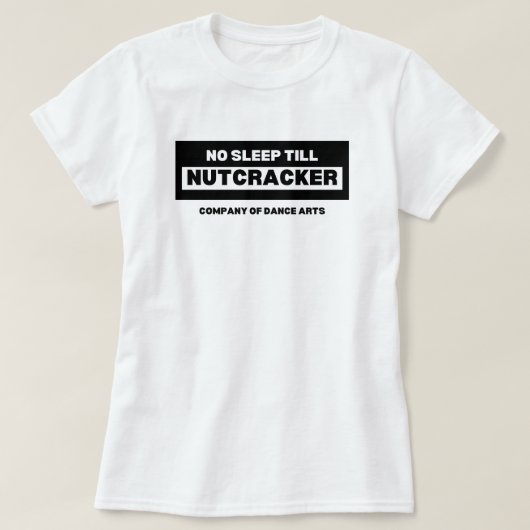 Geen slaap tot notenkraker t-shirt (Design voorkant)