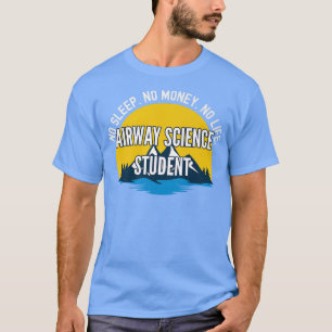 Geen slaapstand Geen geld geen leven wetenschapsst T-shirt