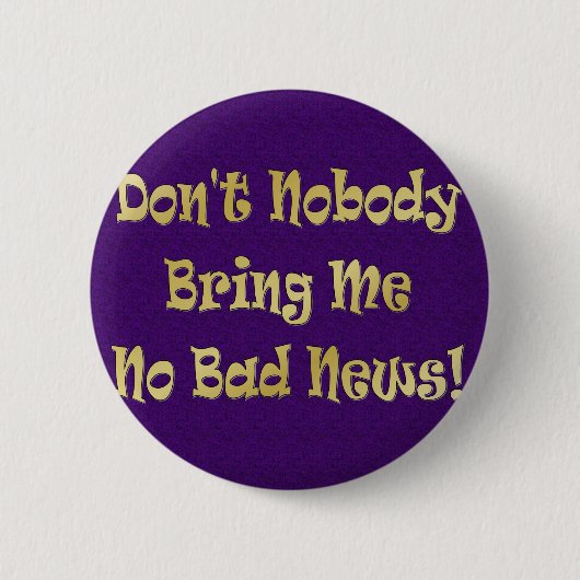 "Geen slecht nieuws" Ronde Button 5,7 Cm (Voorkant)