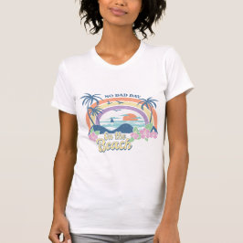 Geen slechte dag op de strand t-shirt