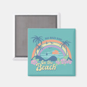 Geen slechte dag op het strand magneet (Voorkant / Achterkant)