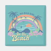Geen slechte dag op het strand magneet (Voorkant)