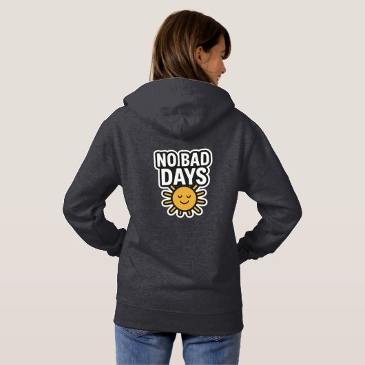 Geen slechte dagen | Positief zonneschijnontwerp" Hoodie (Achterkant volledig)