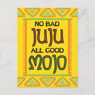 Geen slechte juju, alle goede mojo grappig. briefkaart