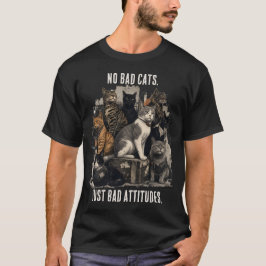 Geen Slechte Katten, Slechts Slechte Attitudes | K T-shirt
