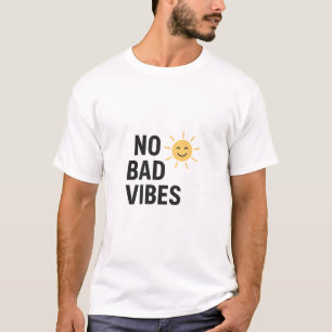 Geen slechte vibes Positief Sun Cartoon ontwerp T-shirt