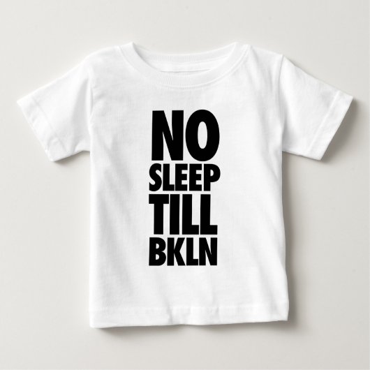 GEEN SLEEP TILL BKLN Baby Shirt (Voorkant)