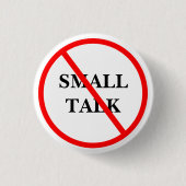Geen Smalltalk - Grappige Introvert Kantoor Pin Kn Ronde Button 3,2 Cm (Voorkant)