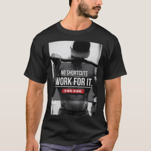 Geen snelkoppelingen, werken voor IT - Workout Mot T-shirt