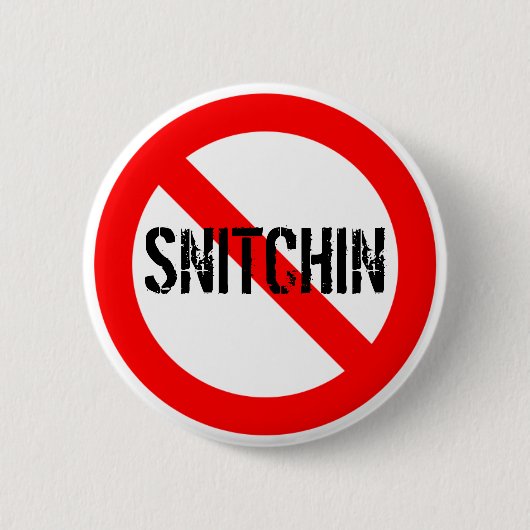 Geen Snitchin Ronde Button 5,7 Cm (Voorkant)