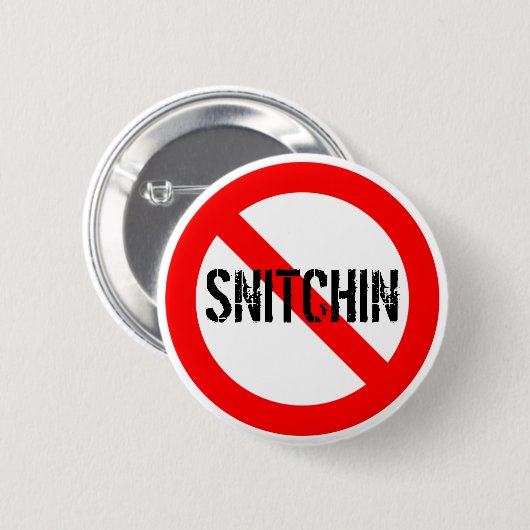 Geen Snitchin Ronde Button 5,7 Cm (Voorkant /achterkant)