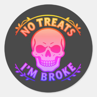 Geen snoepjes, ik ben blut Sarcastische Schedel Ha Ronde Sticker