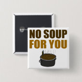 Geen soep voor je Button (Voorkant /achterkant)