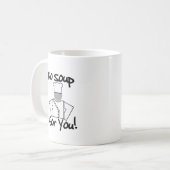 Geen soep voor jou! koffiemok (Voorkant links)