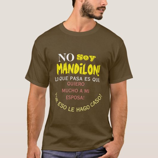 Geen soja mandilon, lo que pasa es que quiero much t-shirt (Voorkant)