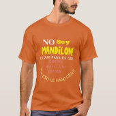Geen soja mandilon, lo que pasa es que quiero much t-shirt (Voorkant)