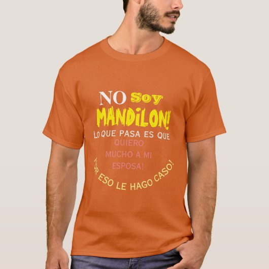 Geen soja mandilon, lo que pasa es que quiero much t-shirt (Voorkant)