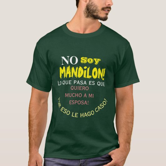 Geen soja mandilon, lo que pasa es que quiero much t-shirt