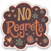 Geen spijt Leuke Vloer Leuke Grappige Whimsical In Sticker (Voorkant)