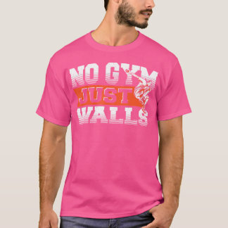 Geen sportzaal - Alleen muren Freerunning Parkour T-shirt