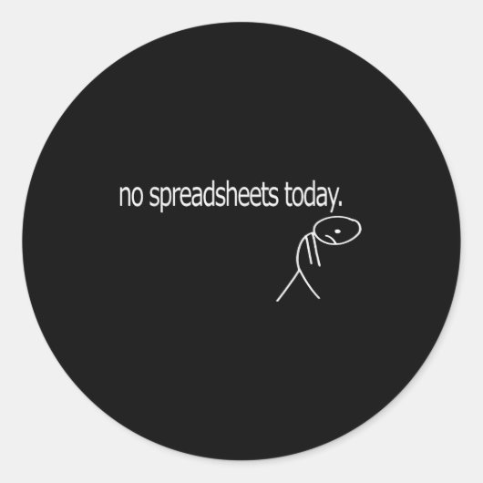 Geen spreadsheets vandaag Boekhoudspreadsheets Boe Ronde Sticker (Voorkant)