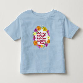 Geen stap niet half volwaardige geweldige adoptiem kinder shirts