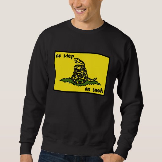Geen stap op Snek Gadsden Flag Meme Trui (Voorkant)
