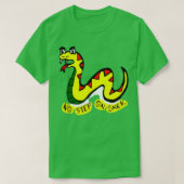 Geen stap op Snek kan me niet vertellen T-shirt (Design voorkant)