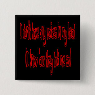 geen stemmen in mijn hoofd grappige knoop vierkante button 5,1 cm