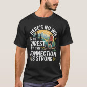 Geen sterke WiFi Forest-verbinding T-shirt (Voorkant)