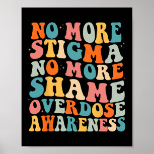 Geen Stigma Meer Geen Schande Verslaving Overdosis Poster